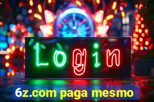 6z.com paga mesmo